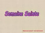 Semaine Sainte - slide 1