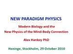 The New Physics of the Mind-Body Connection: A Paradigm Shift in Understanding Consciousness - slide 1