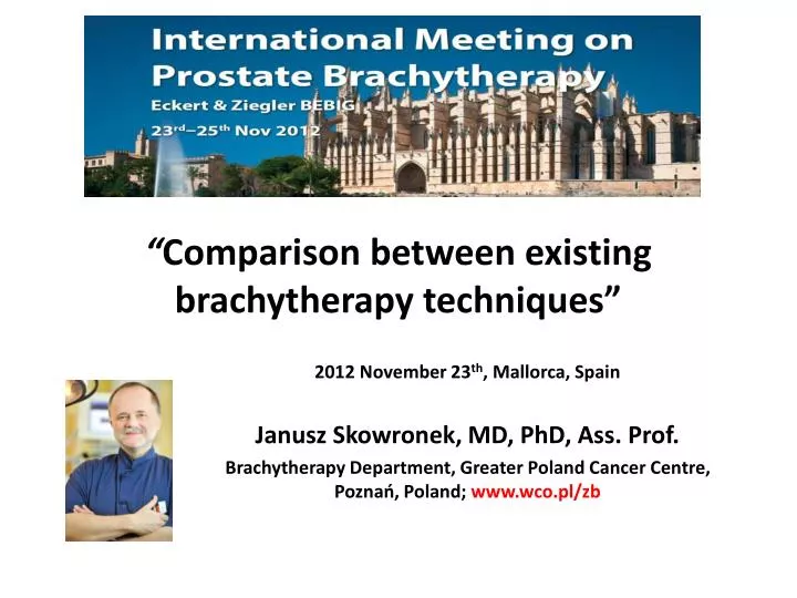 comparison between existing brachytherapy techniques