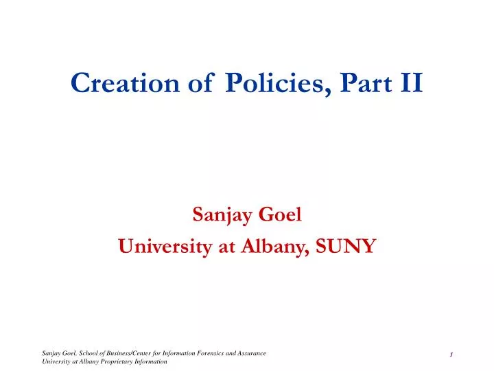 creation of policies part ii sanjay goel university at albany suny