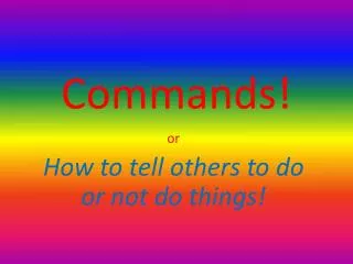 Commands!