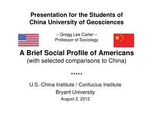 U.S.-China Institute / Confucius Institute Bryant University August 2, 2012