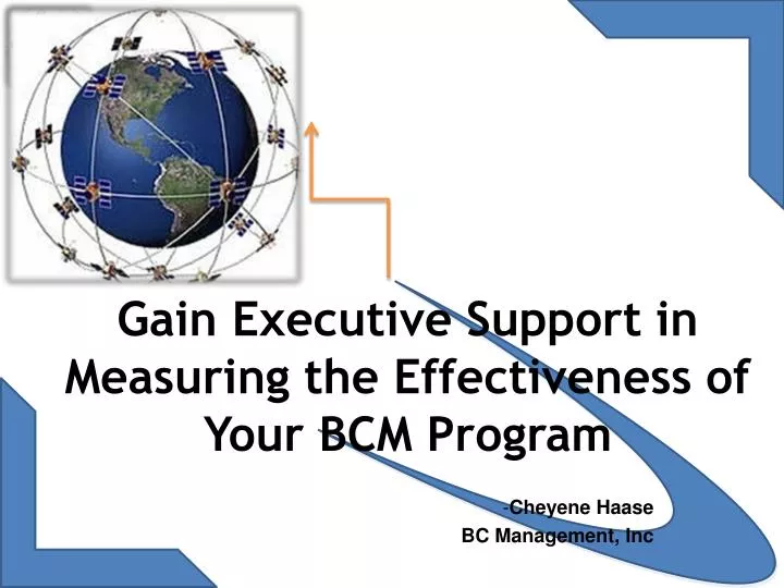gain executive support in measuring the effectiveness of your bcm program