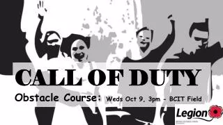 CALL OF DUTY Obstacle Course: Weds Oct 9, 3pm - BCIT Field