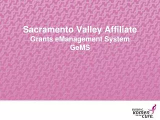 Sacramento Valley Affiliate Grants eManagement System GeMS