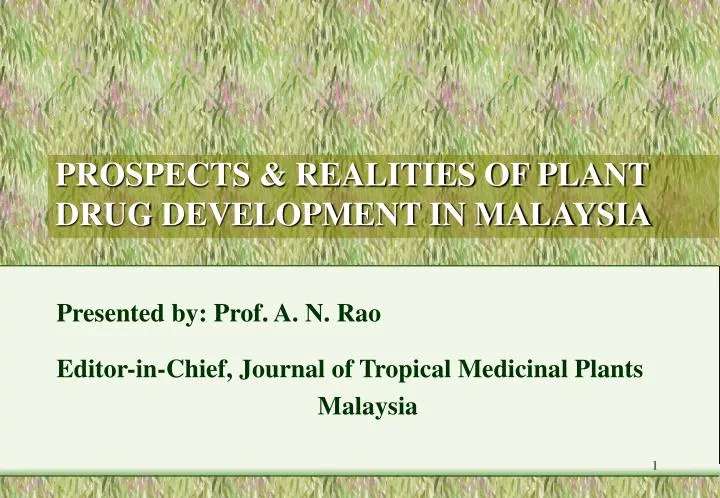 prospects realities of plant drug development in malaysia