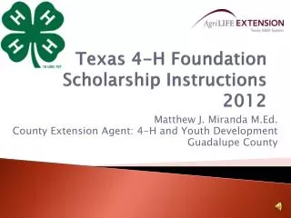 Texas 4-H Foundation Scholarship Instructions 2012