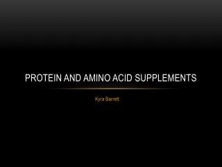 Protein and Amino Acid Supplements