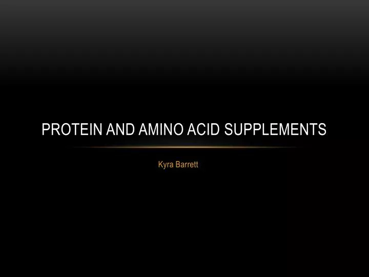 protein and amino acid supplements