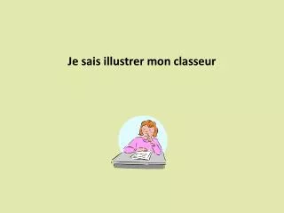 je sais illustrer mon classeur