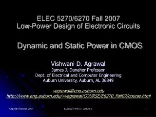 ELEC 5270/6270 Fall 2007 Low-Power Design of Electronic Circuits Dynamic and Static Power in CMOS