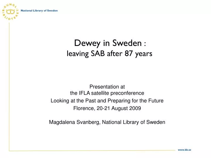 dewey in sweden leaving sab after 87 years