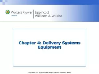 Chapter 4: Delivery Systems Equipment
