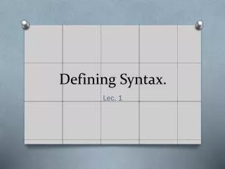 Defining Syntax.