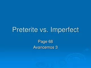 Preterite vs. Imperfect