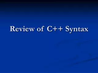 Review of C++ Syntax