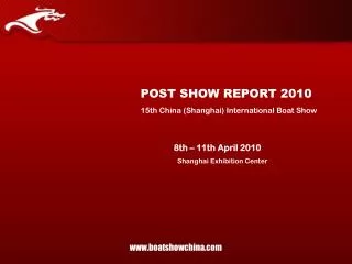 POST SHOW REPORT 2010 15th China (Shanghai) International Boat Show