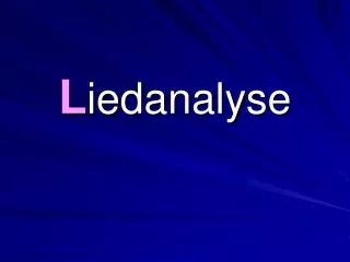 l iedanalyse