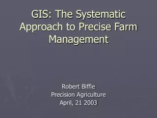 GIS: The Systematic Approach to Precise Farm Management