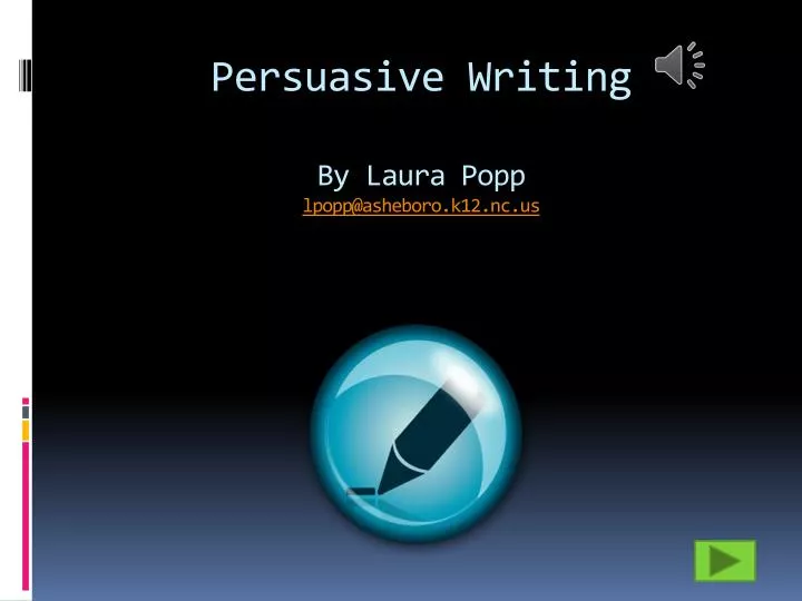 persuasive writing by laura popp lpopp@asheboro k12 nc us