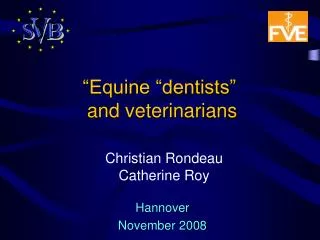“Equine “dentists” and veterinarians