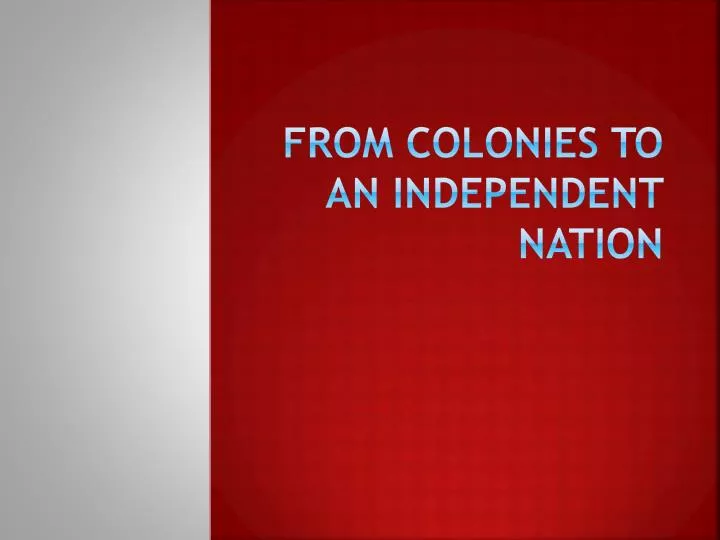 from colonies to an independent nation