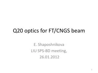 Q20 optics for FT/CNGS beam