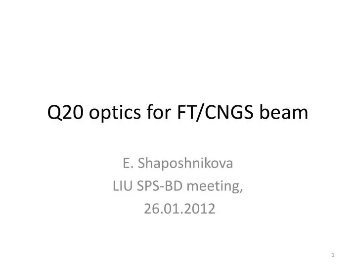 q20 optics for ft cngs beam