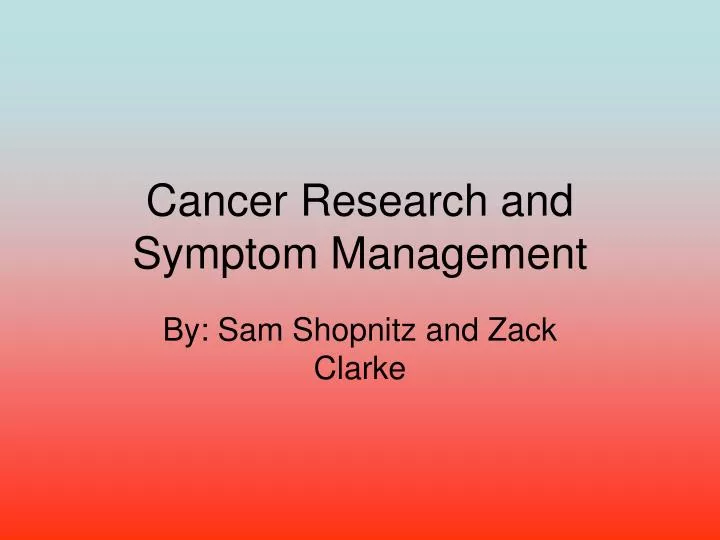 cancer research and symptom management