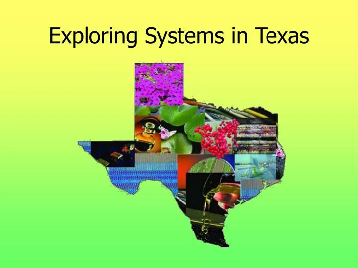 exploring systems in texas