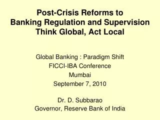 Post-Crisis Reforms to Banking Regulation and Supervision Think Global, Act Local