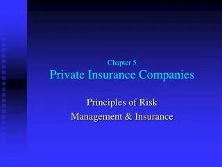 Chapter 5 Private Insurance Companies
