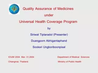Quality Assurance of Medicines under Universal Health Coverage Program