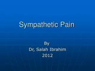 Sympathetic Pain