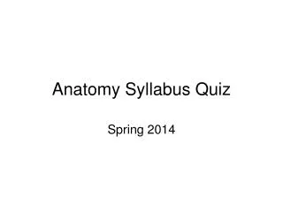 Anatomy Syllabus Quiz