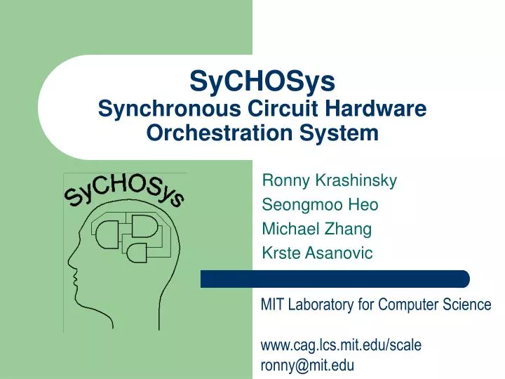 sychosys synchronous circuit hardware orchestration system