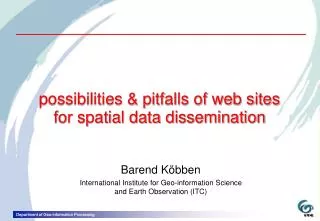 possibilities &amp; pitfalls of web sites for spatial data dissemination