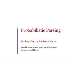 Probabilistic Parsing Reading: Chap 14, Jurafsky &amp; Martin