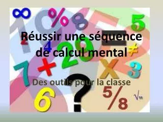 r ussir une s quence de calcul mental
