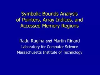 Symbolic Bounds Analysis of Pointers, Array Indices, and Accessed Memory Regions