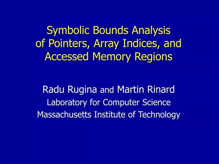 symbolic bounds analysis of pointers array indices and accessed memory regions