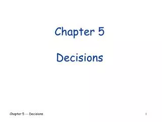Chapter 5 Decisions