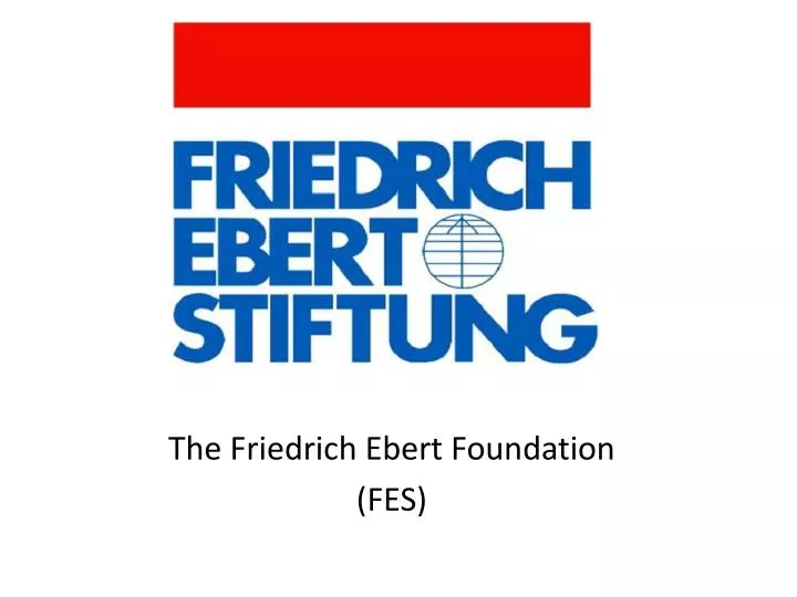 the friedrich ebert foundation fes