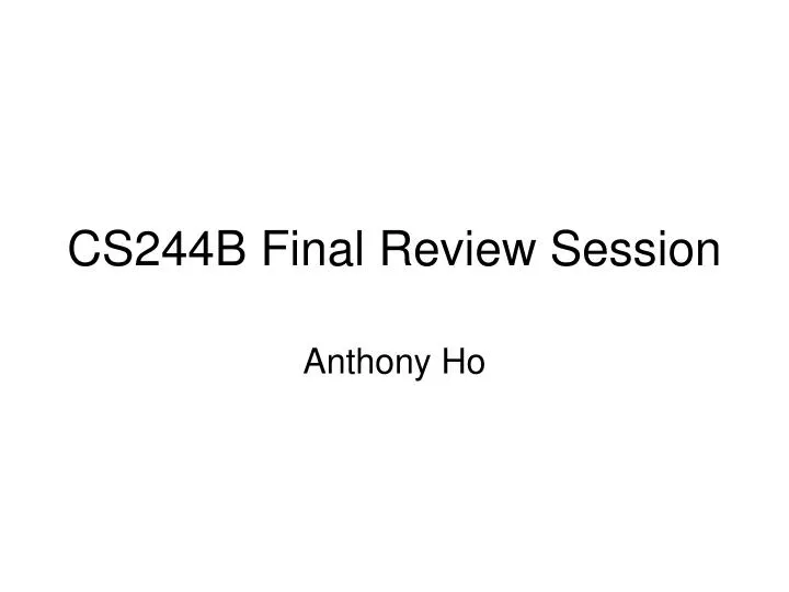 cs244b final review session
