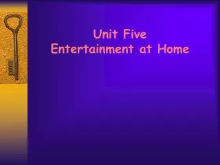 Unit Five Entertainment at Home