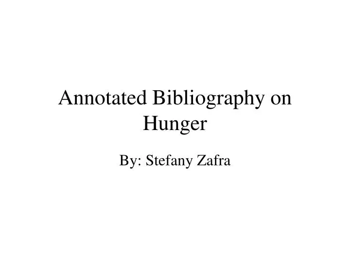 annotated bibliography on hunger
