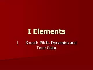 I Elements