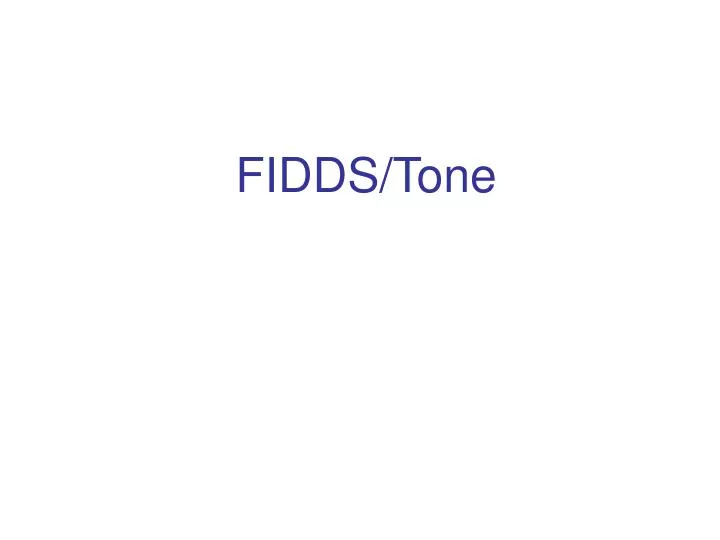 fidds tone