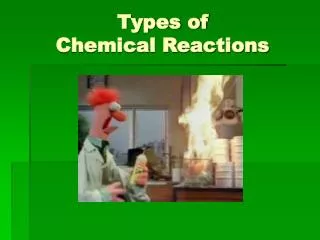 Types of Chemical Reactions