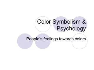 Color Symbolism &amp; Psychology